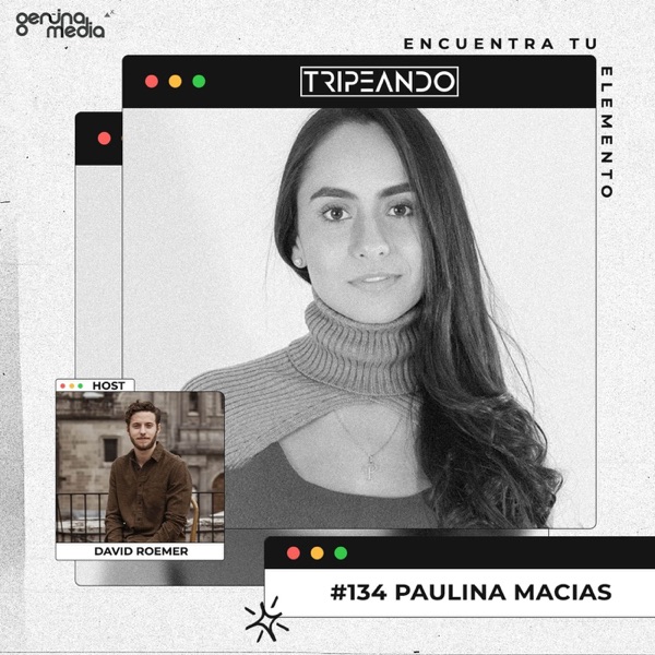 #134: Paulina Macías - Generando Inercia para el Cambio: los grises de hacer el bien, como tomar acción como clientes y la sustentabilidad integral photo