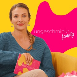 ungeschminkt. family