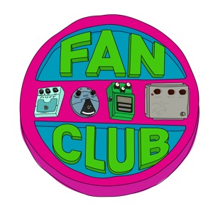 EFFECTS PEDAL FAN CLUB