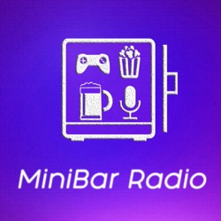 MiniBar Radio - Jeux Vidéo, Cinéma et Pop-Culture
