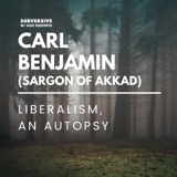 Carl Benjamin aka Sargon of Akkad - Liberalism, an Autopsy