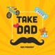 Take Dad