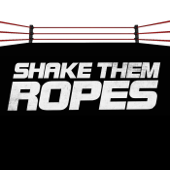 Shake Them Ropes | Pro Wrestling Podcast - Shake Them Ropes