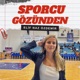 Sporcu Gözünden x Elif Naz Özdemir