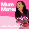 Mum Mates with Claire Russell