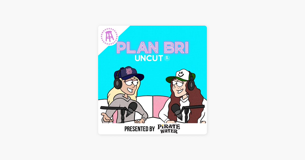 ‎PlanBri Uncut On Apple Podcasts