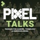 Pixel Talks