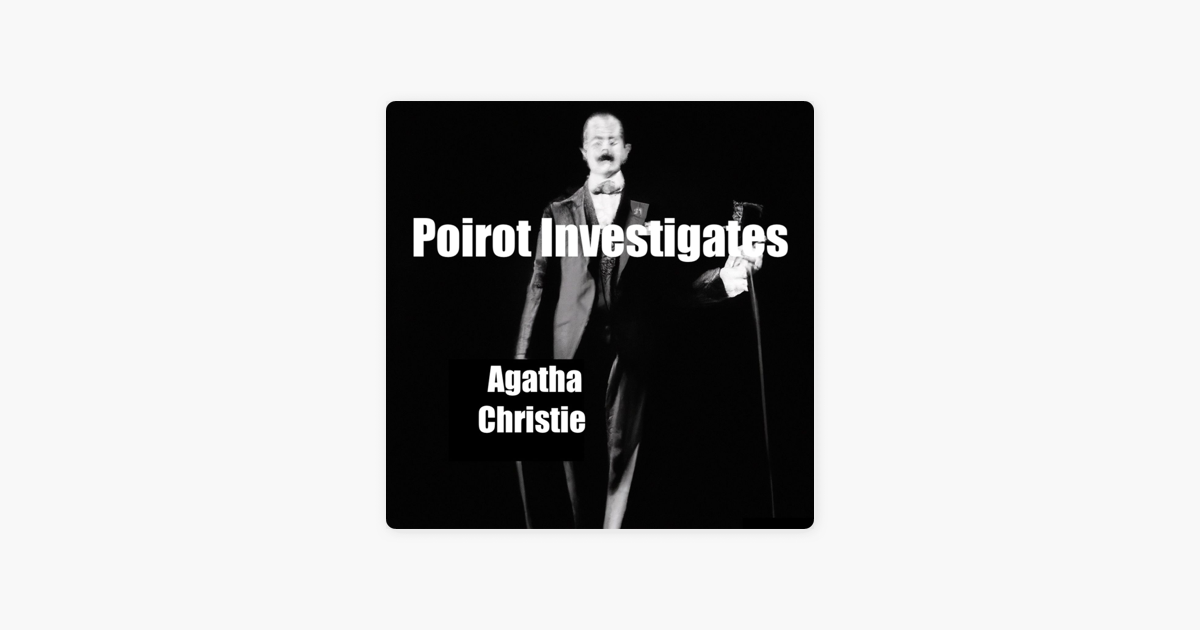 Poirot Investigates - Agatha Christie: Poirot Investigates - Agatha