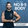 No B-S Body | Klartext auf dem Weg zum Traumkörper mit Sjard Roscher - Sjard Roscher