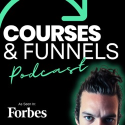 Courses and Funnels Podcast