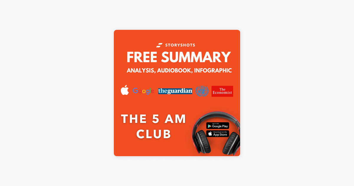 ? StoryShots Free Audiobook Summaries: The 5 AM Club by Robin Sharma |  Book Summary, Review and Rating | Free Audiobook i Apple Podcasts