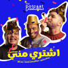 Eshtry menny - اشتري مني - The Potcast Productions