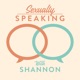 Sexually Speaking with Shannon