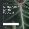 The Sustainable Jungle Podcast - Sustainable Jungle