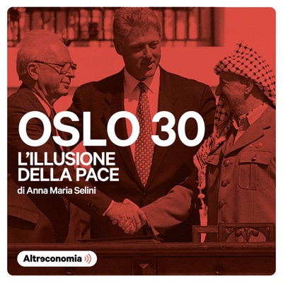 Oslo 30 - L’illusione della pace:Anna Maria Selini - Altreconomia