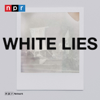 White Lies - NPR