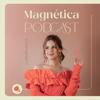 Magnética Podcast - Isabella Alvarez