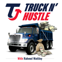 Truck N' Hustle - #1 Trucking Podcast podcast