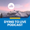 Dying to Live Podcast - Joshua Generation Church