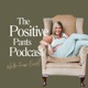 The Positive Pants Podcast