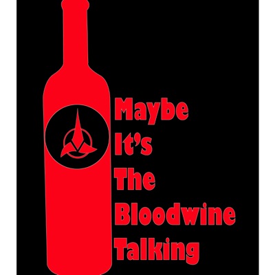 Maybe It's The Bloodwine Talking