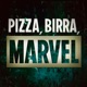 Pizza, Birra, Marvel