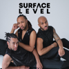 Surface Level - Surface Level