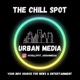 The Chill Spot-Urban Media 