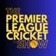 The Premier League Cricket Show - Match Week 5 - I can count on my five fingers!
