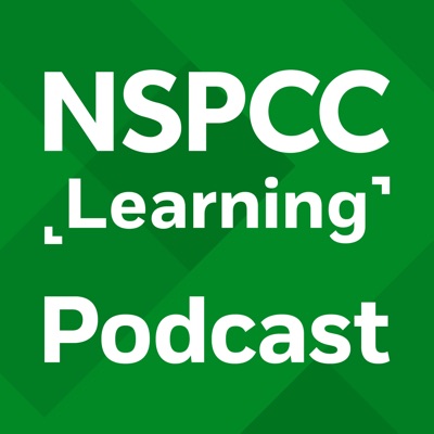 NSPCC Learning Podcast:NSPCC Learning
