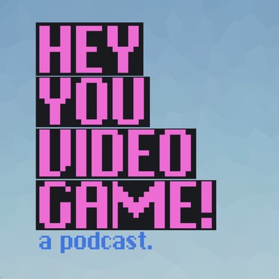 Hey You Video Game