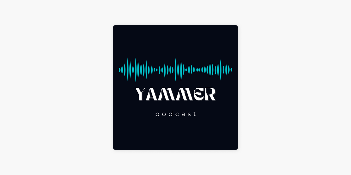 The Yammer on Apple Podcasts