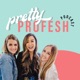 The Pretty Profesh Podcast