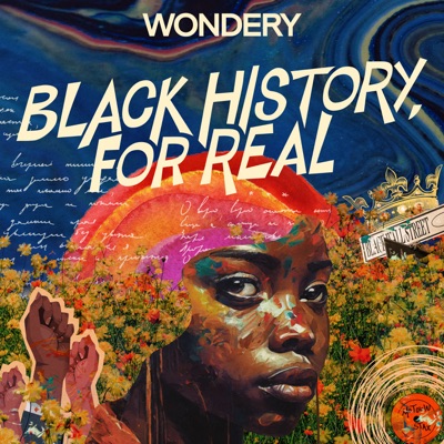 Black History, For Real:Wondery
