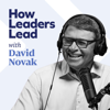 How Leaders Lead with David Novak - David Novak