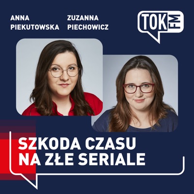 Szkoda czasu na złe seriale - Radio TOK FM