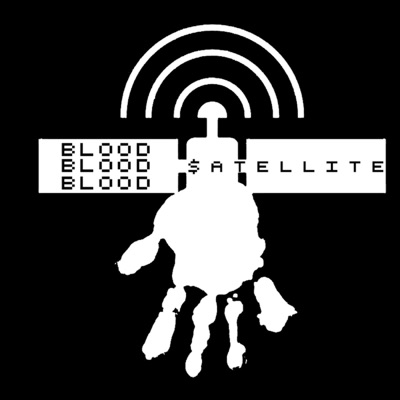 Blood $atellite:Blood $atellite