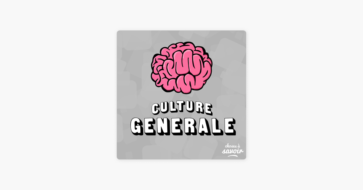 Podcast de culture générale : Choses à savoir - App-enfant
