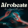 AfroBeats DJ Groove Odyssey 2024 Music: Unleashing the Rhythms & Beats of Afro House Mixes - Afrobeats DJ