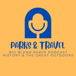 Big Blend Radio: Parks & Travel 