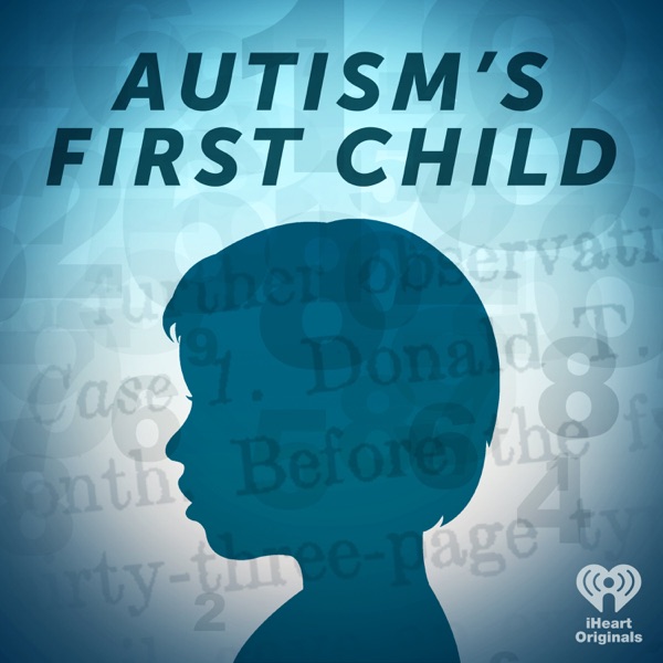 Autism’s First Child