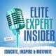 Elite Expert Insider Podcast