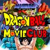 Dragon Ball Movie Club - The Masters of Nothing
