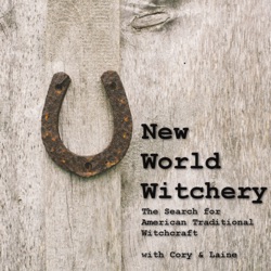 New World Witchery - The Search for American Traditional Witchcraft » Episode