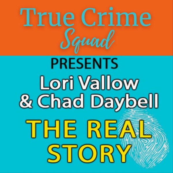 Lori Vallow and Chad Daybell-The Real Story Image