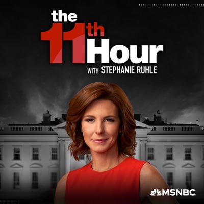 The 11th Hour with Stephanie Ruhle:MSNBC