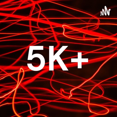 5K+