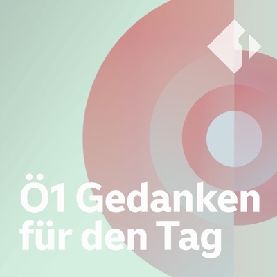 Ö1 Gedanken für den Tag:ORF Ö1