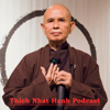 Thích Nhất Hạnh Podcast - Thanh's Hiên