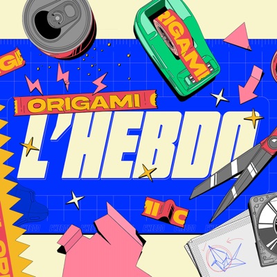 ORIGAMI L'Hebdo ORIGAMI L'Hebdo